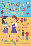 Amelia Bedelia &amp; Friends Mind Their Manners