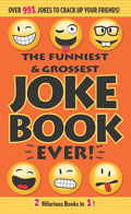 The Funniest &amp; Grossest Joke Book Ever!